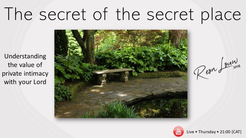 The secret of the secret place