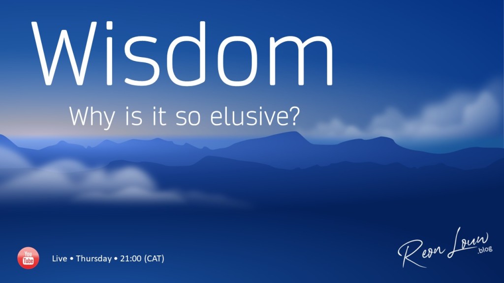 Wisdom – why is it so elusive?